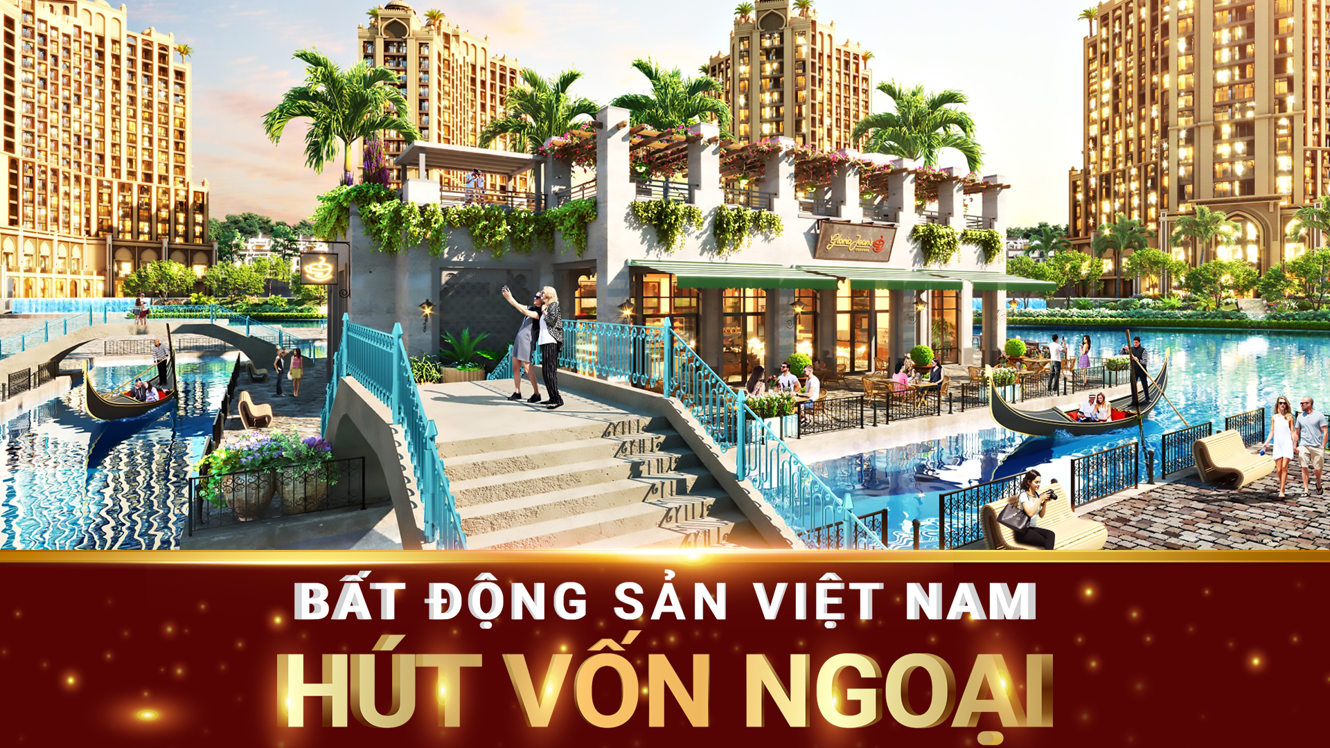 BĐS Việt Nam thu hút vốn ngoại