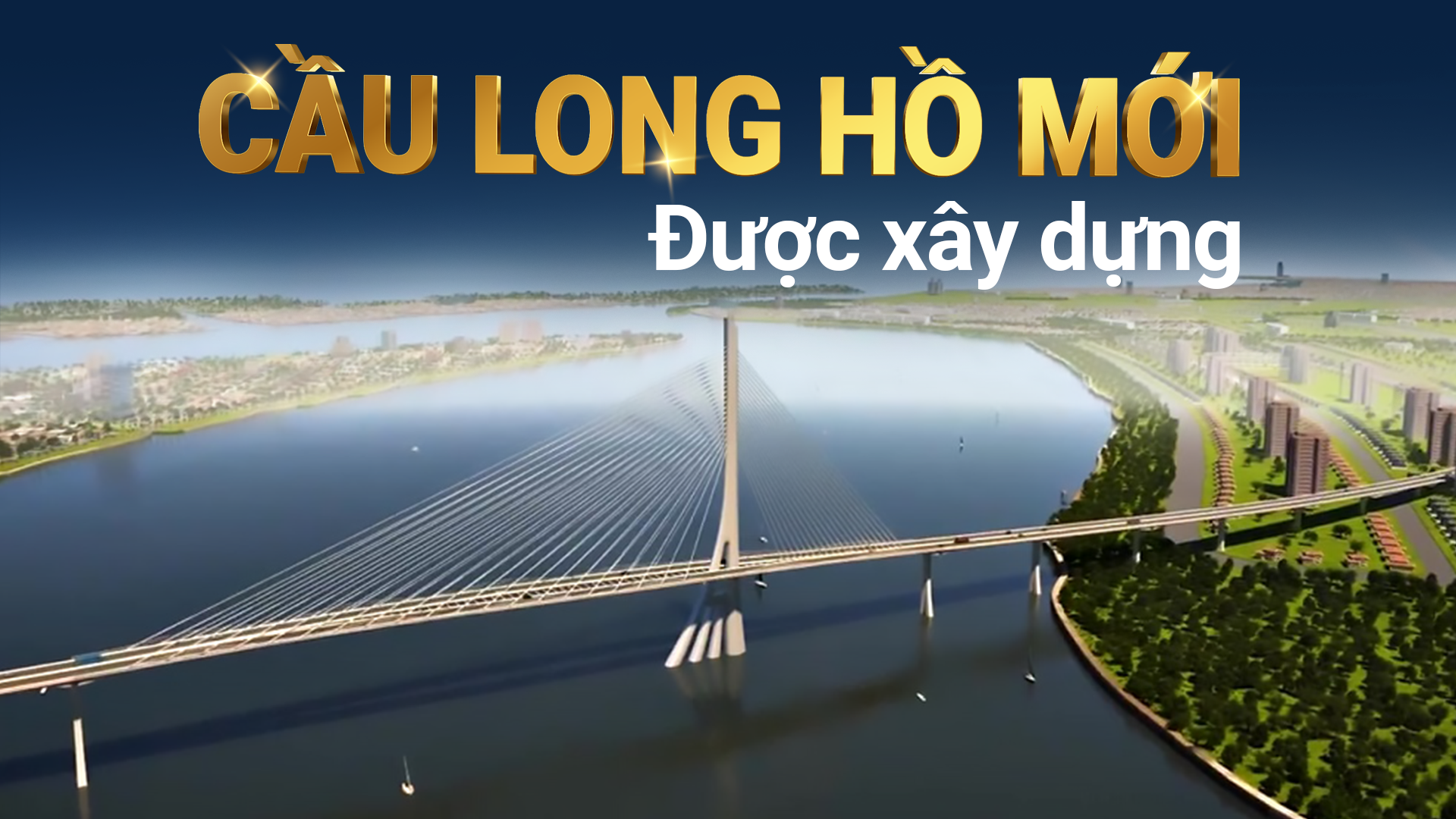 Cầu Long Hồ mới được xây dựng 