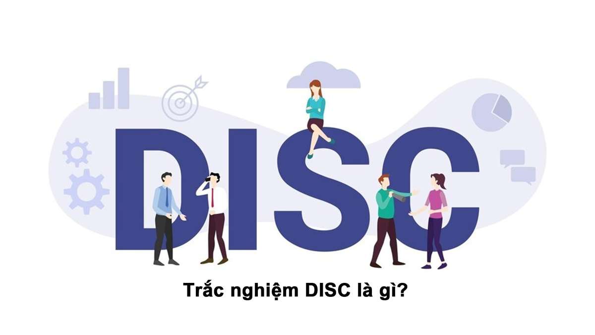 Trắc nghiệm DISC là gì?